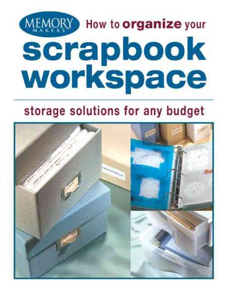 F&W Publications How to Organize Your Scrapbook Workspace cover