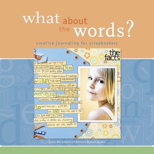 What About the Words? Creative Journaling for Scrapbookers cover