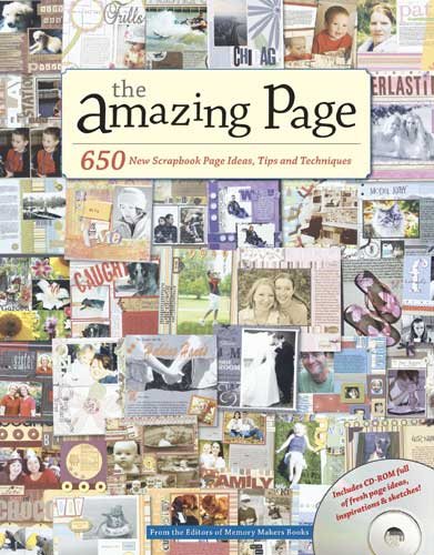The Amazing Page: 650 Scrapbook Page Ideas, Tips and Techniques cover