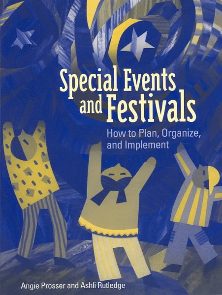 Special Events and Festivals: How to Plan, Organize, and Implement cover