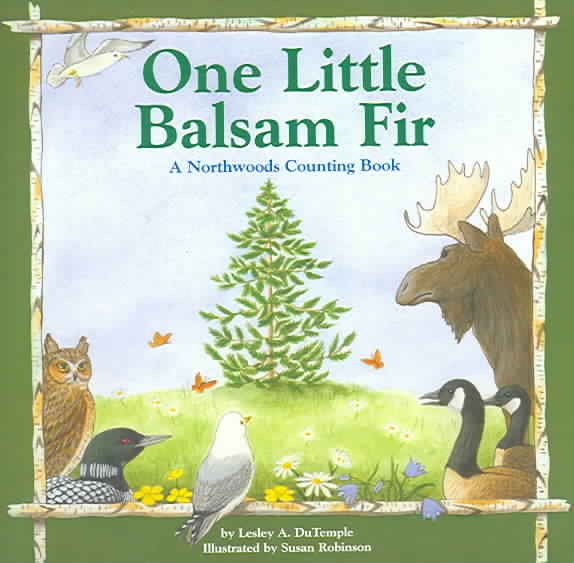 One Little Balsam Fir: A Northwoods Counting Book cover