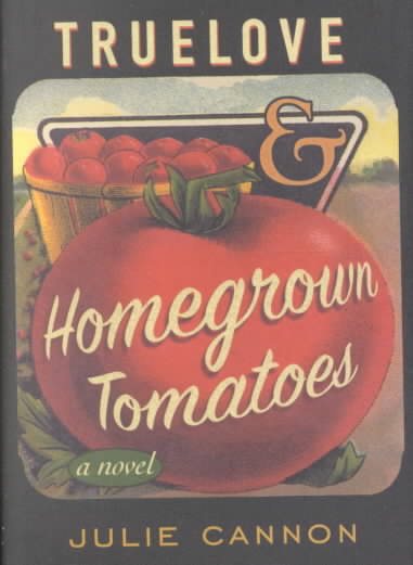 Truelove and Homegrown Tomatoes cover