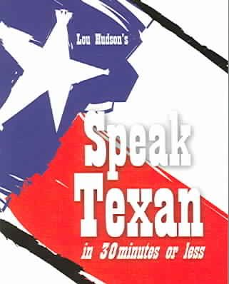 Speak Texan in 30 Minutes or Less cover