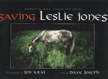 Saving Leslie Jones: Rebirth of Spirit in Man And Horse cover