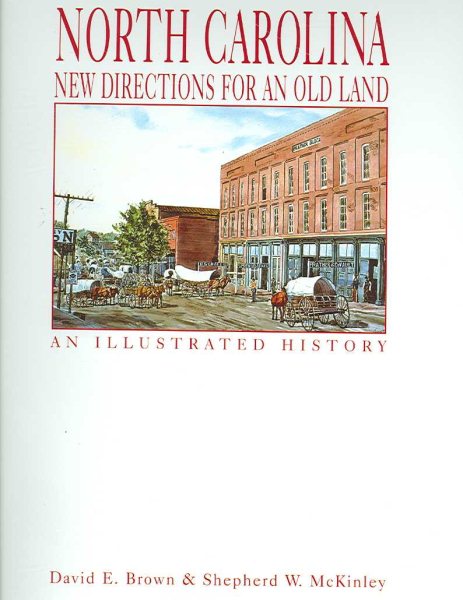 North Carolina: New Directions for an Old Land an Illustrated History cover