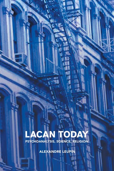 Lacan Today: Psychoanalysis, Science, Religion cover