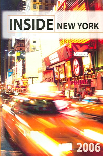 Inside New York  2006: The Ultimate Guidebook (Inside New York) (Inside New York: The Ultimate Guidebook) cover