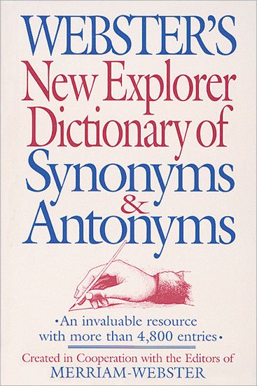 Webster's New Explorer Dictionary of Synonyms & Antonyms cover