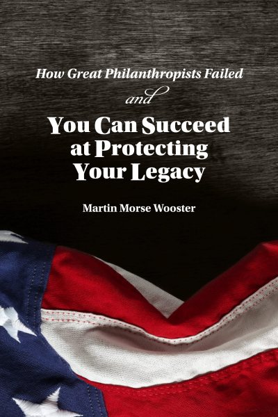How Great Philanthropists Failed & How You Can Succeed at Protecting Your Legacy cover