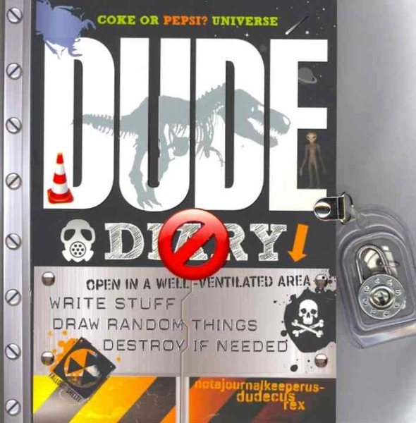 DUDE Diary - for boys 8-12 - journal notebook - notebook activities and journal fun - 4 color illustrated - lock it up! (Coke or Pepsi? Universe) cover