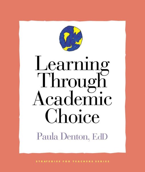 Learning Through Academic Choice (Strategies for Teachers Series)