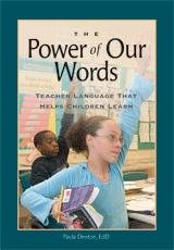 The Power of Our Words: Teacher Language That Helps Children Learn cover
