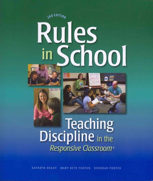 Rules in School: Teaching Discipline in the Responsive Classroom, 2nd Edition cover