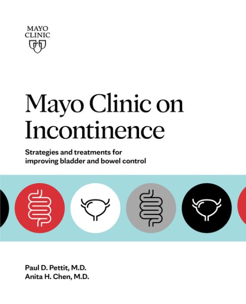 Mayo Clinic on Incontinence: Strategies and treatments for improving bladder and bowel control cover