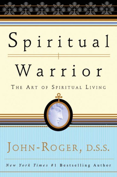 Spiritual Warrior: The Art of Spiritual Living cover