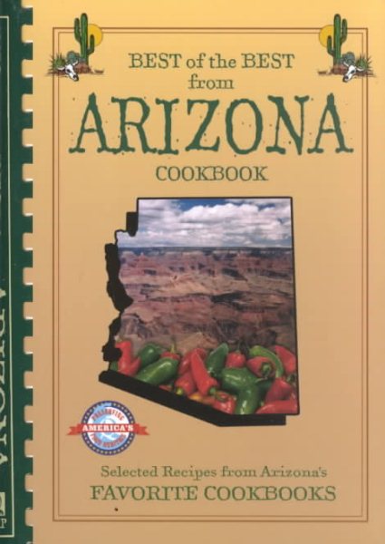 Best of the Best from Arizona Cookbook: Selected Recipes from Arizona's Favorite Cookbooks cover