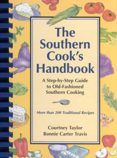 The Southern Cook's Handbook: A Step-By-Step Guide to Old-Fashioned Southern Cooking cover