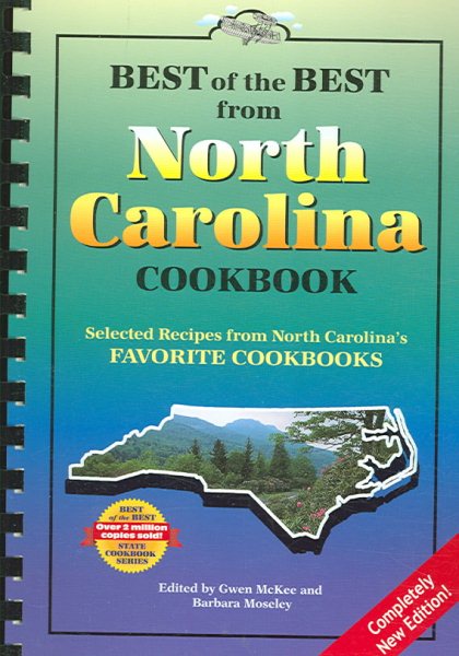 Best of the Best from North Carolina Cookbook: Selected Recipes from North Carolina's Favorite Cookbooks (Best of the Best State Cookbook)