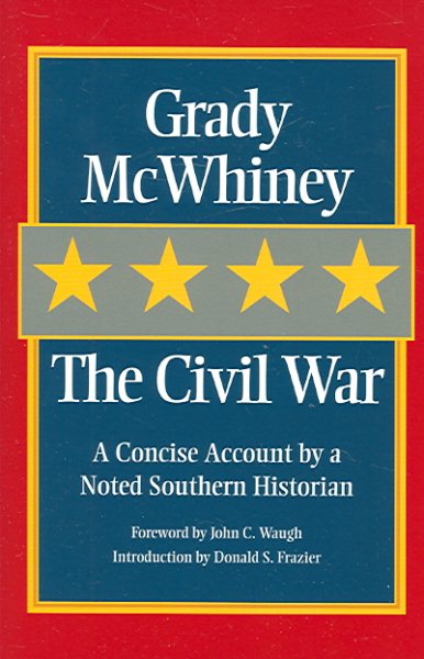 The Civil War: A Concise Account by a Noted Southern Historian cover
