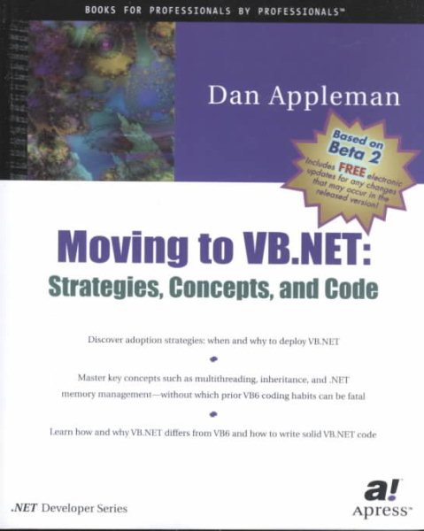 Moving to VB .NET: Strategies, Concepts, and Code cover