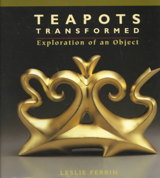 Teapots Transformed: Exploration of an Object cover