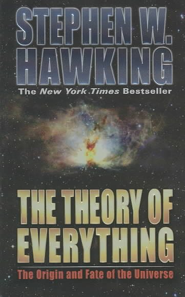 The Theory of Everything: The Origin and Fate of the Universe cover