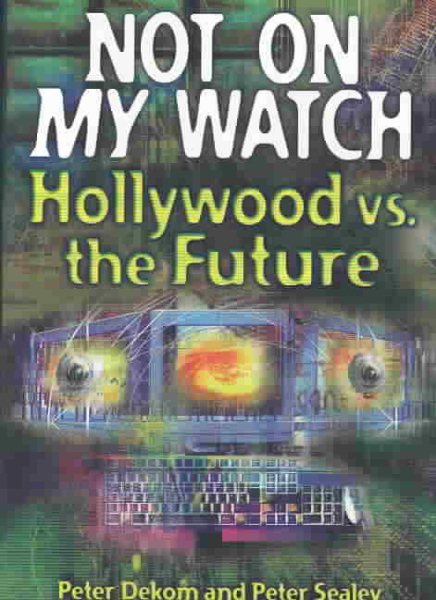 Not on My Watch: Hollywood vs. the Future cover