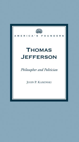 Thomas Jefferson: Philosopher and Politician (America's Founders) cover