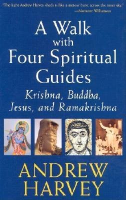 A Walk with Four Spiritual Guides: Krishna, Buddha, Jesus, and Ramakrishna cover