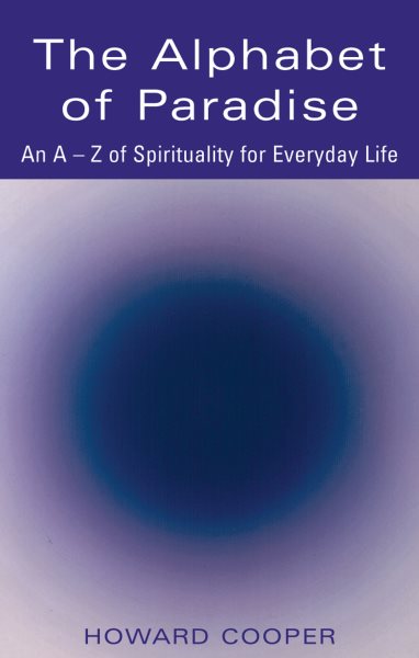 The Alphabet of Paradise: An A–Z of Spirituality for Everyday Life