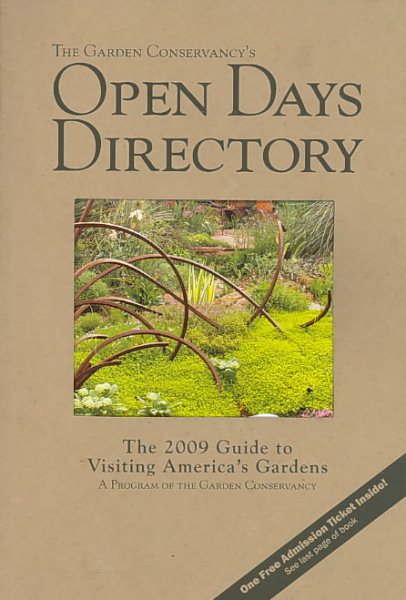 The Garden Conservancy's Open Days Directory: The 2009 Guide to Visiting America's Gardens cover