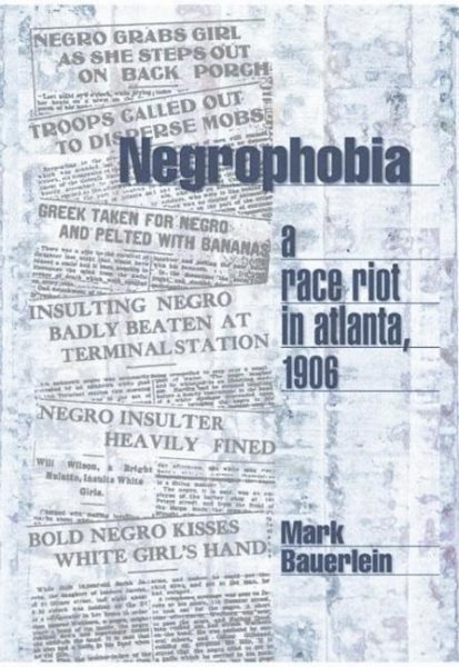 Negrophobia: A Race Riot in Atlanta, 1906 cover