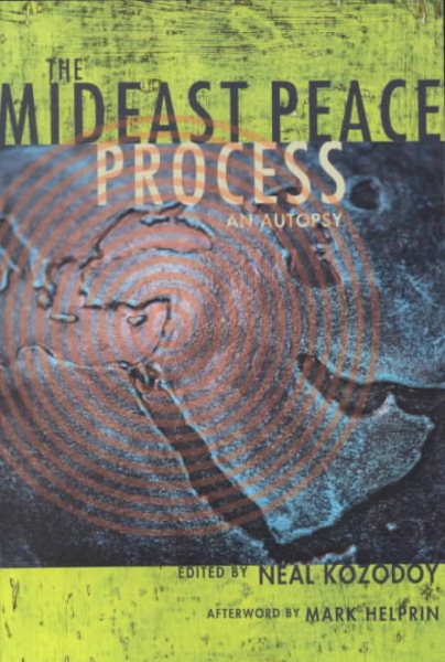 The Mideast Peace Process: An Autopsy cover