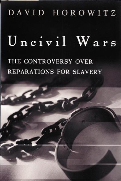 Uncivil Wars: The Controversy Over Reparations for Slavery cover