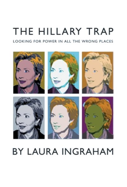 The Hillary Trap: Looking for Power in All the Wrong Places cover