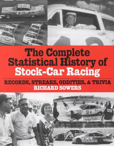 The Complete Statistical History of Stock-Car Racing: Records, Streaks, Oddities, and Trivia cover