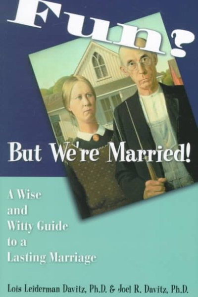 Fun? But We're Married!: A Wise and Witty Guide to a Lasting Marriage cover