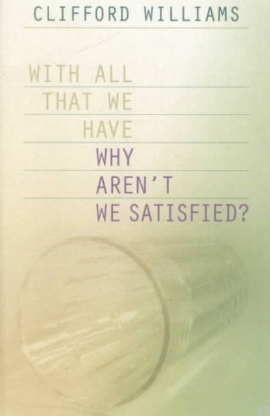With All That We Have-Why Aren't We Satisfied?