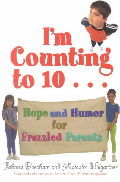 I'm Counting to 10: Hope and Humor for Frazzled Parents cover