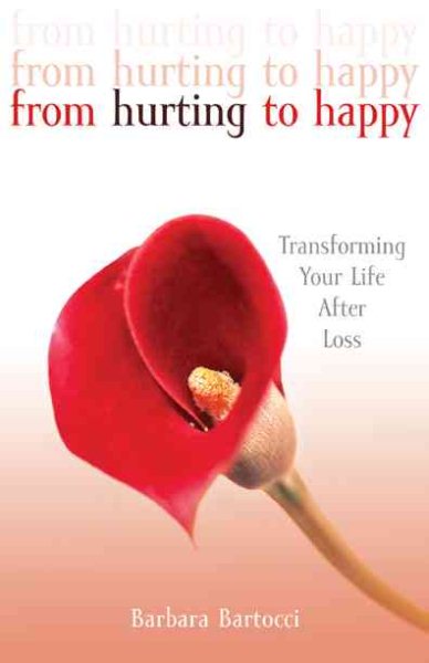 From Hurting to Happy: Transforming Your Life After Loss cover