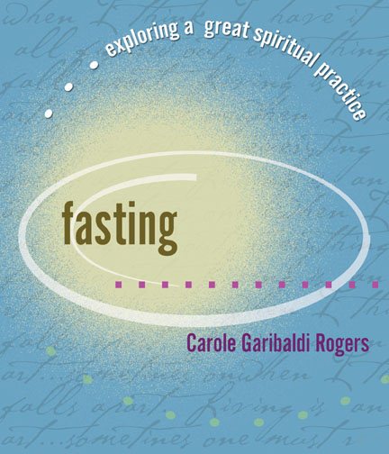 Fasting...Exploring A Great Spiritual Practice cover