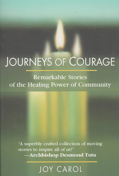 Journeys of Courage: Remarkable Stories of the Healing Power of Community cover