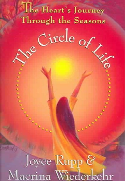 The Circle of Life: The Heart's Journey Through the Seasons cover