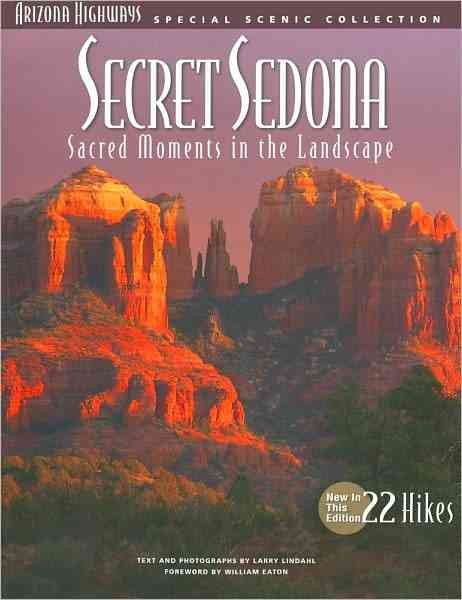 Secret Sedona: Sacred Moments in the Landscape (Arizona Highways Special Scenic Collections) cover