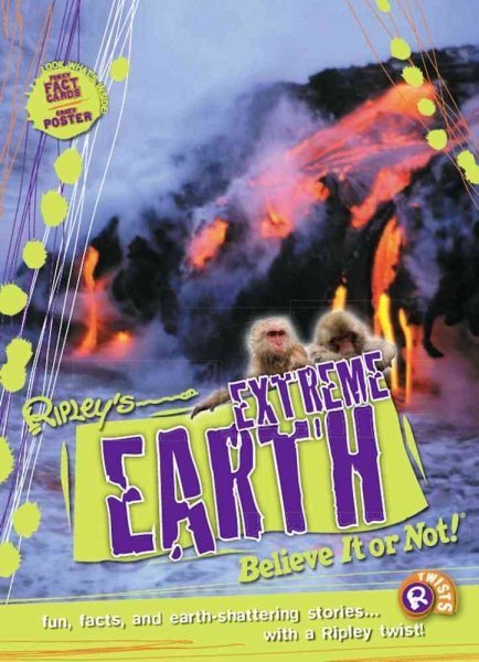 Ripley Twists: Extreme Earth: Fun, Facts, and Earth-shattering Stories... (7) cover