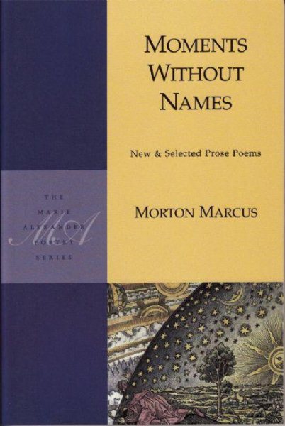Moments Without Names: New and Selected Prose Poems (Marie Alexander Poetry Series) cover
