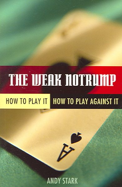 The Weak Notrump: How to Play It, How to Play Against It cover