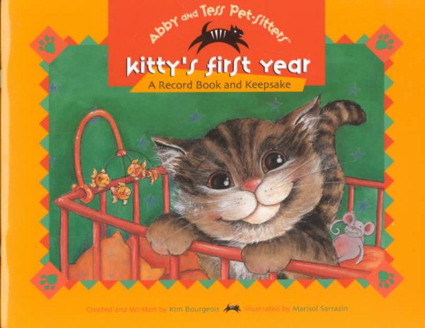Kitty's First Year: A Record Book and Keepsake (Abby and Tess Pet-Sitters)