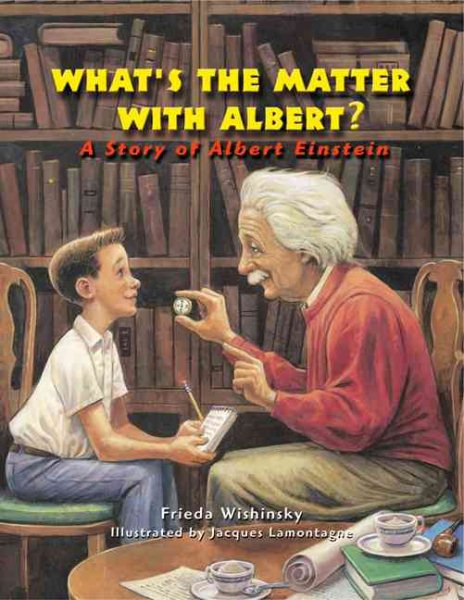 What's the Matter with Albert?: A Story of Albert Einstein cover