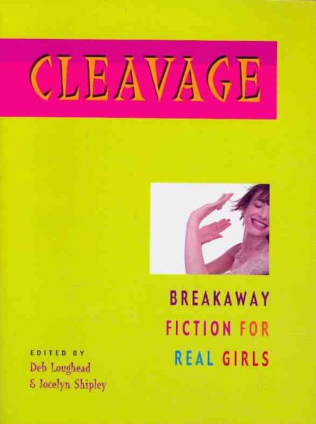 Cleavage: Breakaway Fiction for Real Girls cover